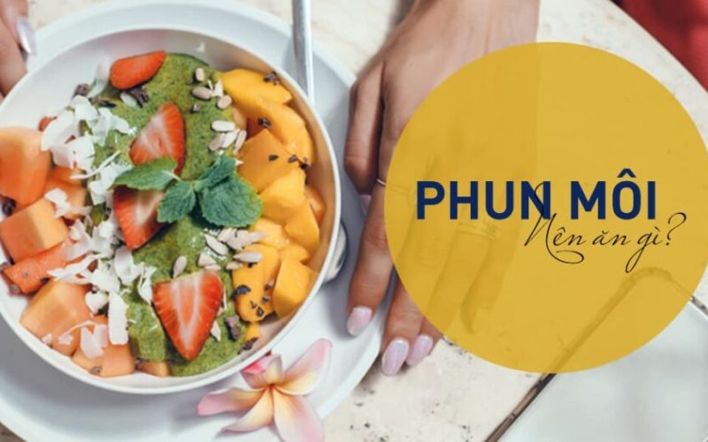 Chế độ ăn uống sau phun môi khoa học và bền màu